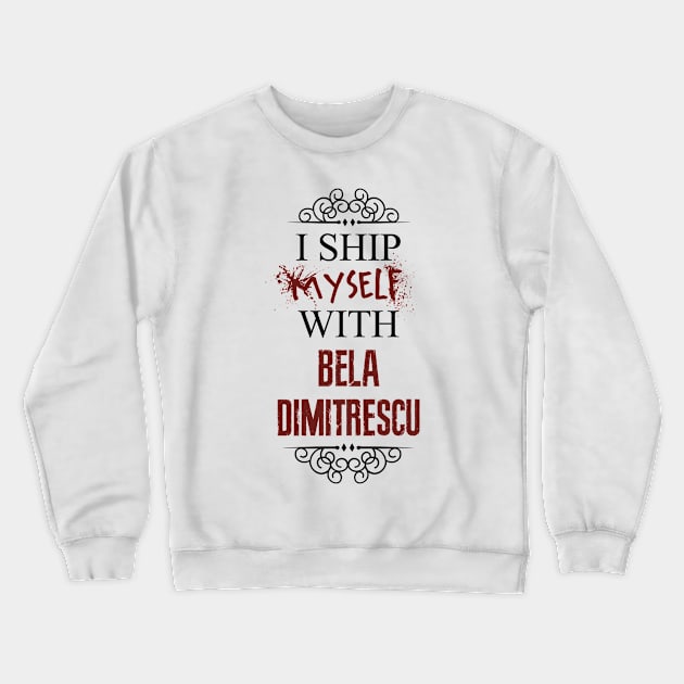 I ship myself with Bela Dimitrescu Crewneck Sweatshirt by AllieConfyArt